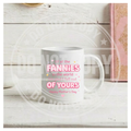 All The Fannies Mug