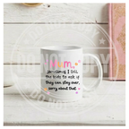 Sometimes I Tell The Kids To Ask Mug